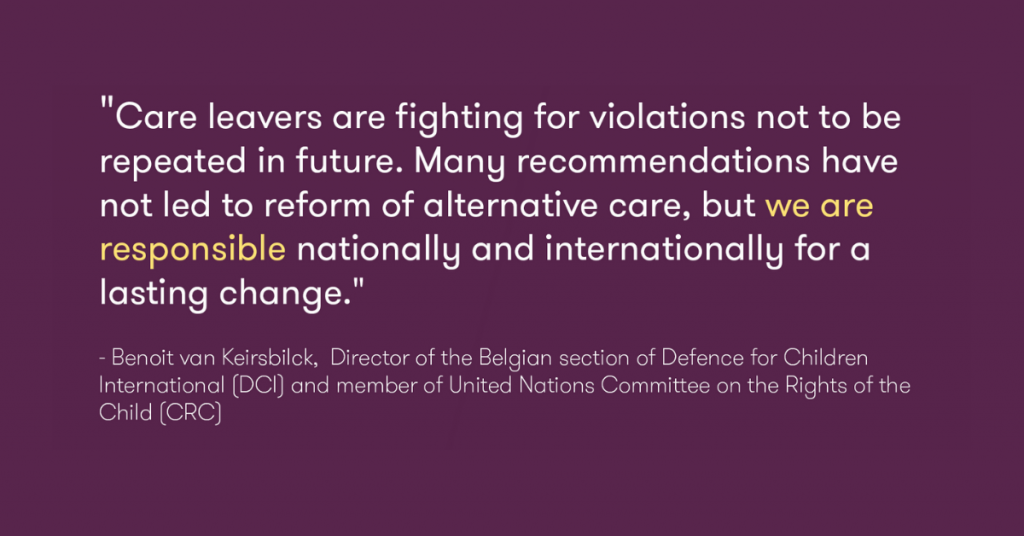 Benoit van Keirsbilck: "Care leavers are fighting for violations not to be repeated in future. Many recommendations have not led to reform of #alternativecare, but we are responsible nationally and internationally for a lasting change" 